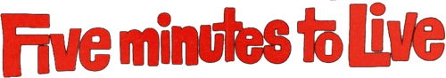 Five Minutes to Live