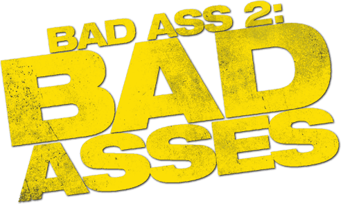 Bad Ass 2: Bad Asses
