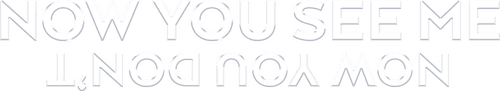 Now You See Me: Now You Don't