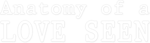 Anatomy of a Love Seen